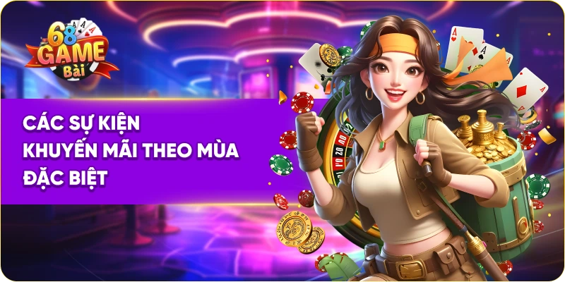 Các sự kiện khuyến mãi theo mùa đặc biệt